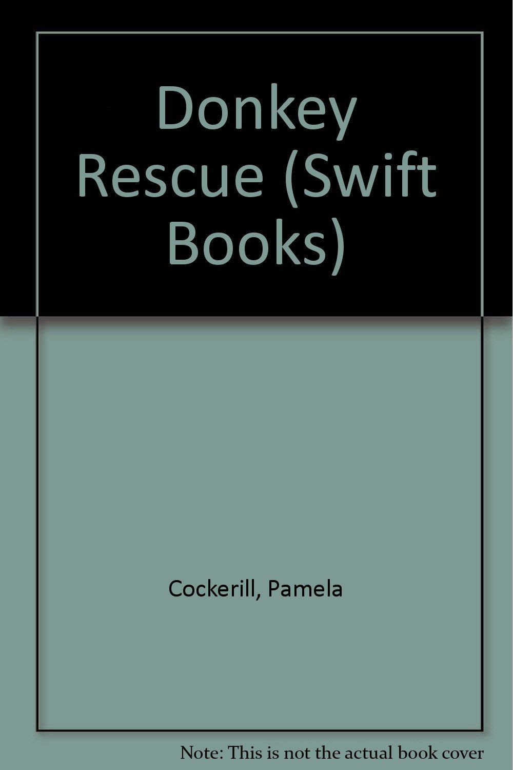 Donkey Rescue (Swift Books) Novels & Short Stories