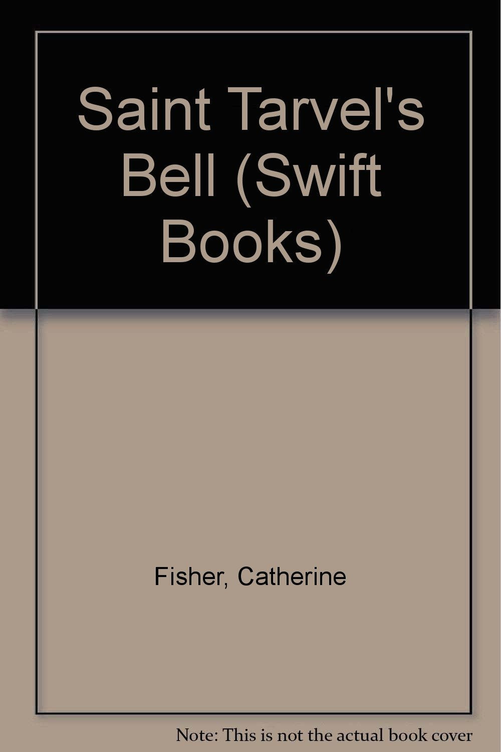 Saint Tarvel's Bell (Swift Books) Novels & Short Stories