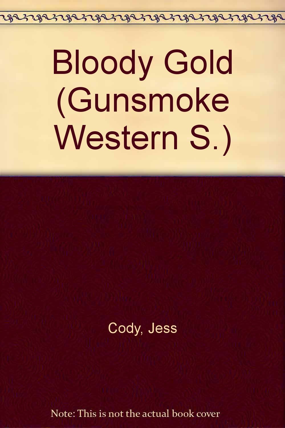 Bloody Gold (Gunsmoke Western S.) Books