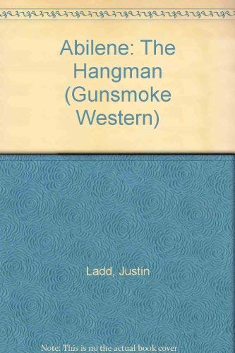 Abilene: The Hangman (Gunsmoke Western S.) Books