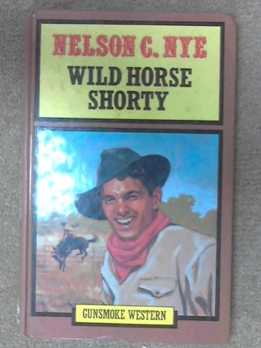 Wild Horse Shorty (Gunsmoke Western S.) Contemporary literature