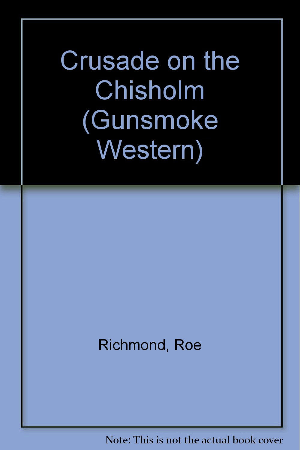 Crusade on the Chisholm (Gunsmoke Western S.) Contemporary literature