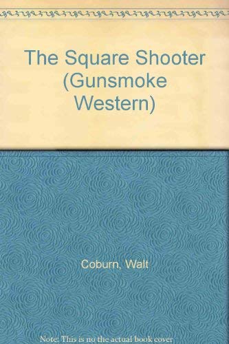 The Square Shooter (Gunsmoke Western S.) Contemporary literature