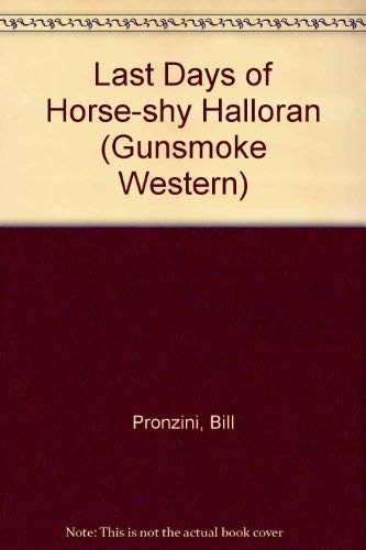 Last Days of Horse-shy Halloran (Gunsmoke Western S.) Books