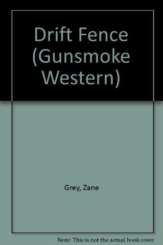 The Drift Fence (Gunsmoke Westerns) Action & Adventure