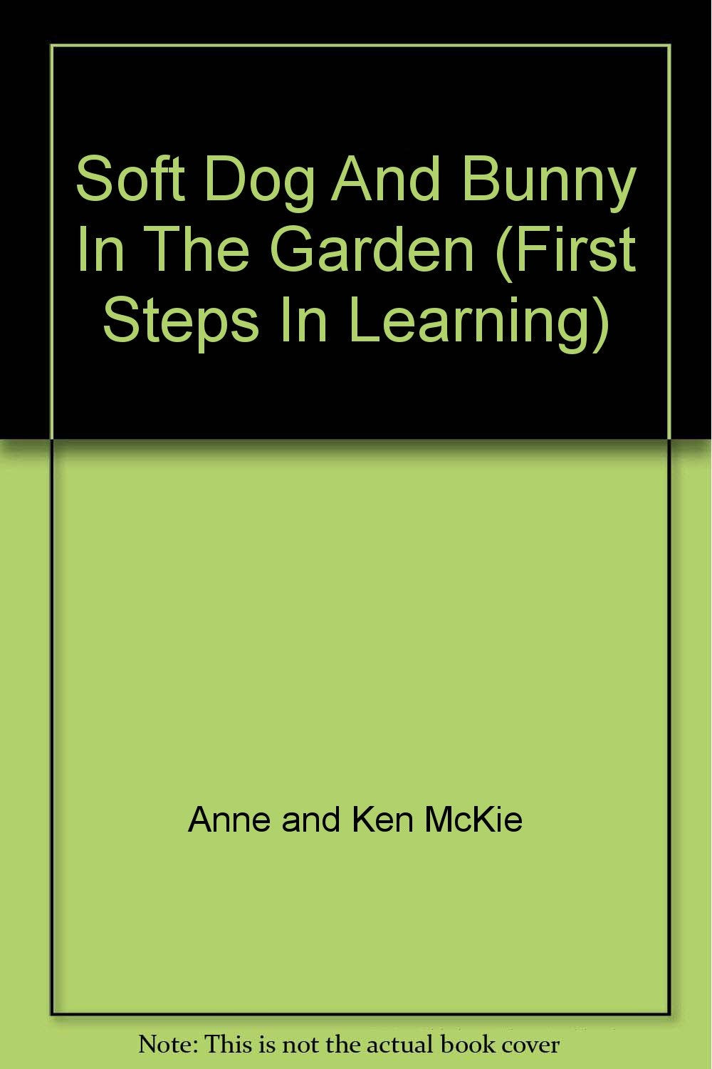 Soft Dog And Bunny In The Garden (First Steps In L Books