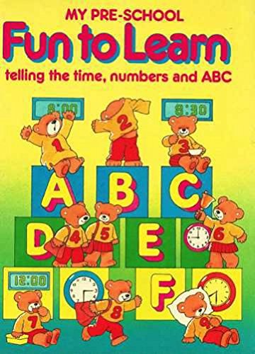 My Pre-School Fun to Learn: Telling the Time, Numbers and ABC Non-fiction