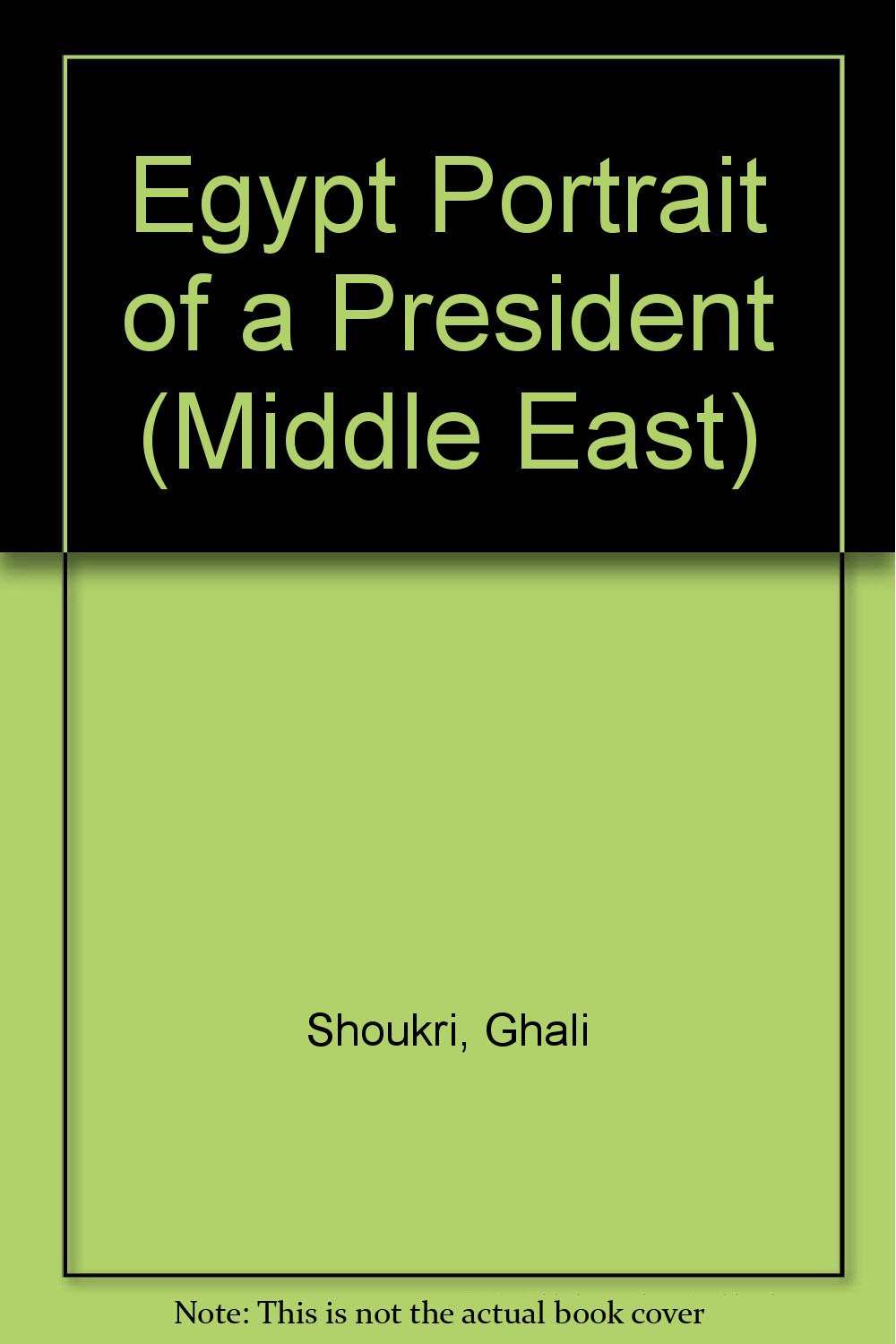 Egypt: Portrait of a President: Sadat's Road to Jerusalem Politics & Society