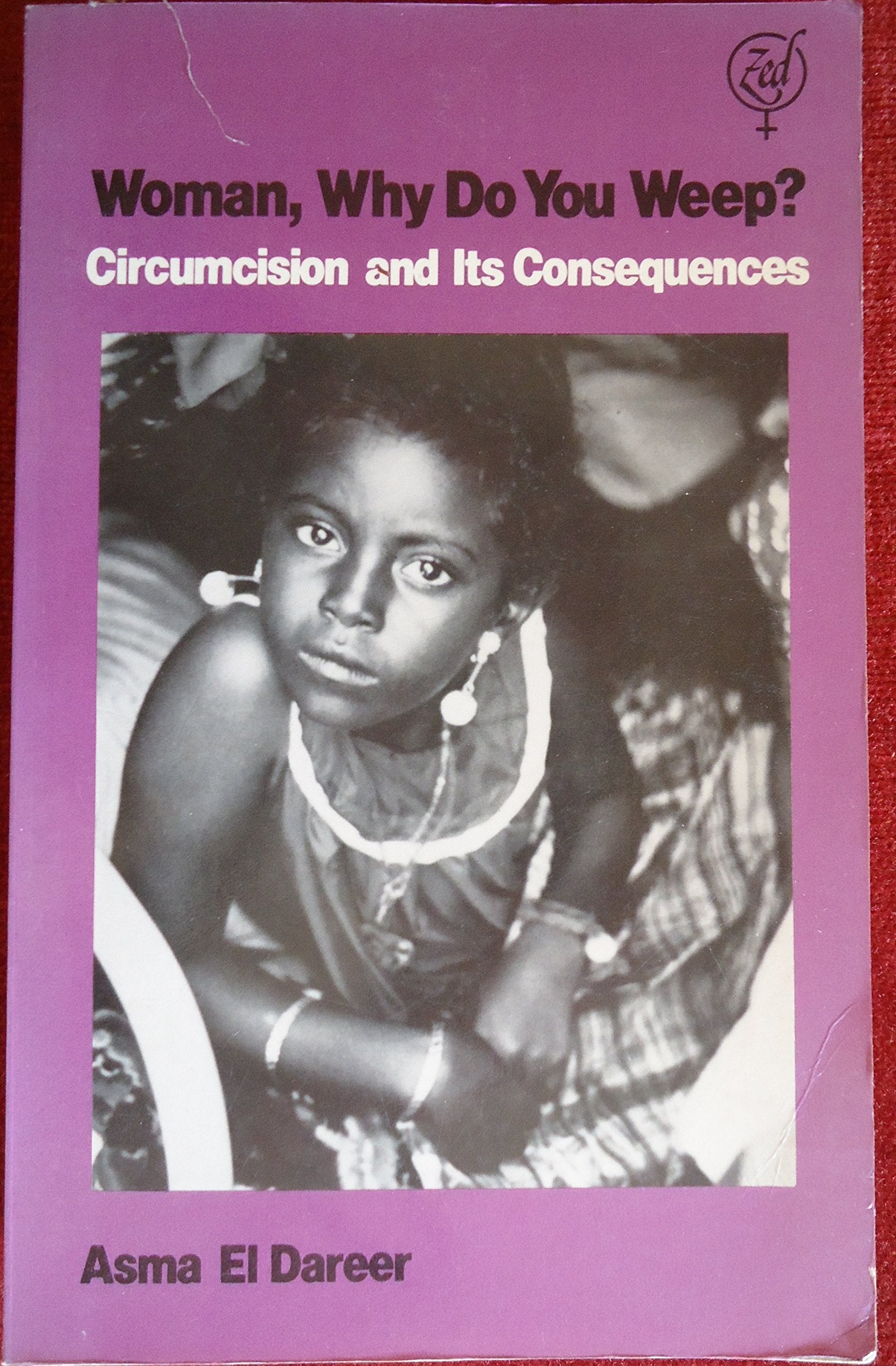 Woman, Why Do You Weep?: Circumcision and Its Consequences book
