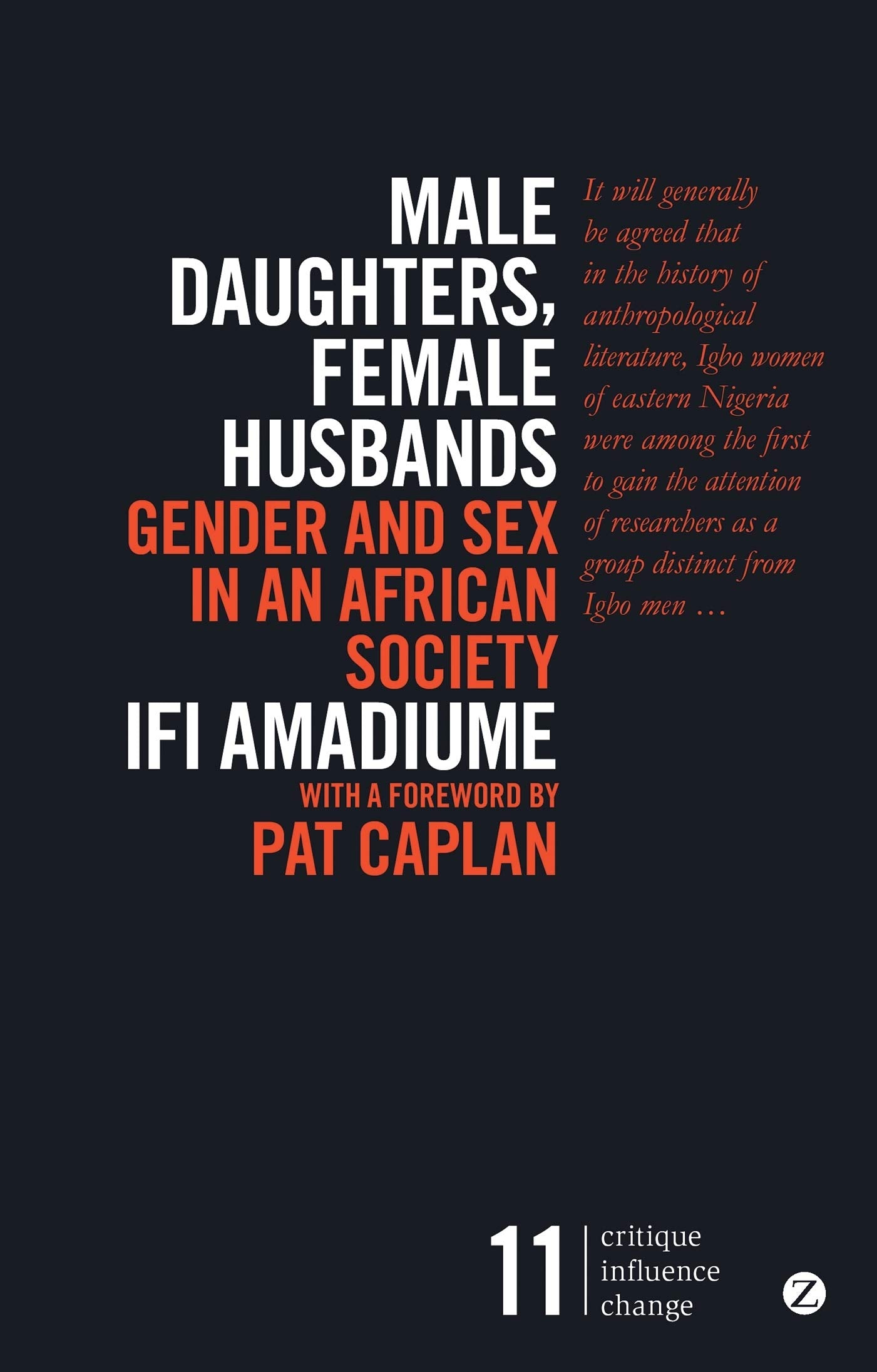 MALE DAUGHTER FEMALE HUSBAND: Gender and Sex in an African Society (Critique Influence Change) Books