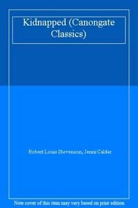 Kidnapped (Canongate Classic, Band 25) Classics