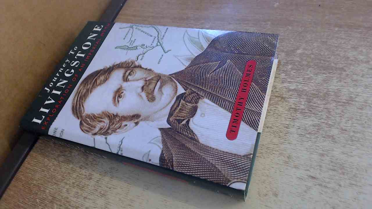 Journey to Livingstone: Exploration of an Imperial Myth book