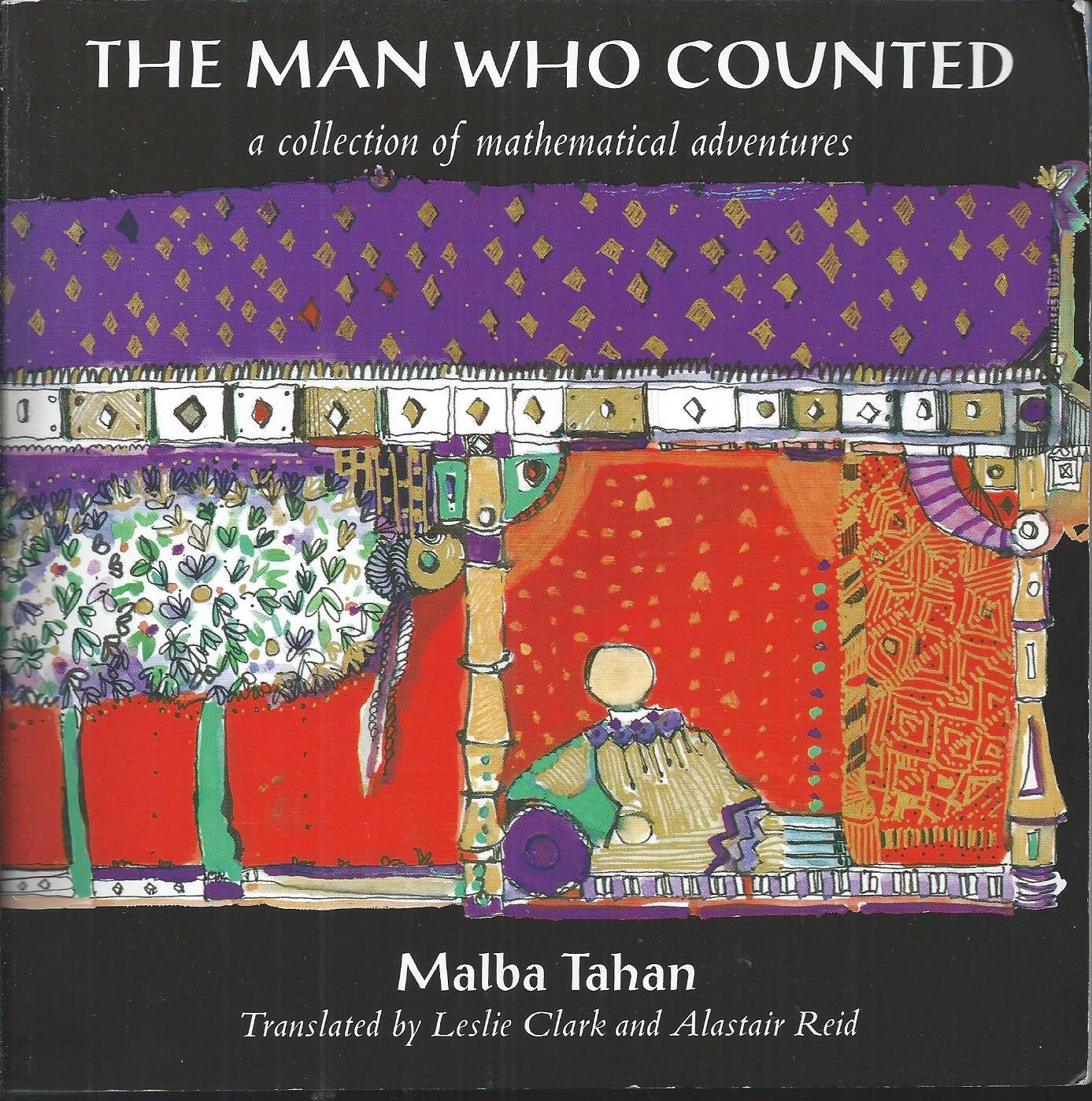 The Man Who Counted: Collection of Mathematical Adventures Fairy Tales & Legends