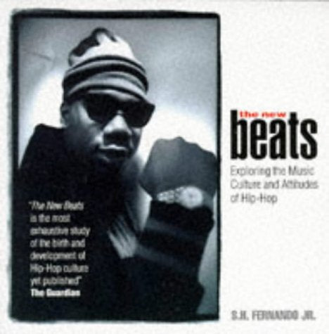 The New Beats: Exploring the Music, Culture and Attitudes of Hip-hop Books