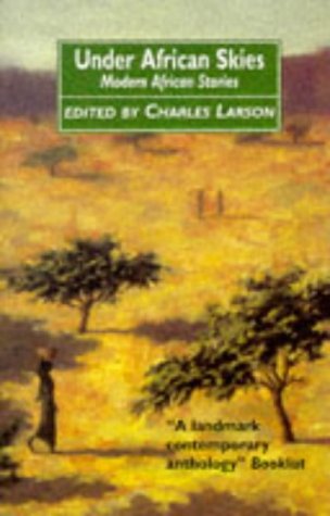 Under African Skies: Modern African Stories - An Anthology Contemporary literature