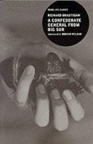 A Confederate General from Big Sur ("Rebel Inc." Classics S.) Contemporary literature