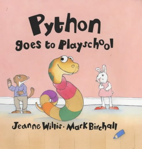 Python Goes to Playschool (Playschool S.) Non-fiction