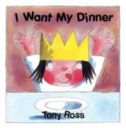 Product Image: I Want My Dinner!: Board Book
