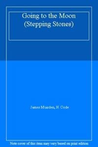 Going to the Moon (Stepping Stones S.) Non-fiction