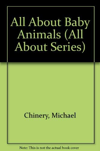 All About Baby Animals (All About Series) Non-fiction