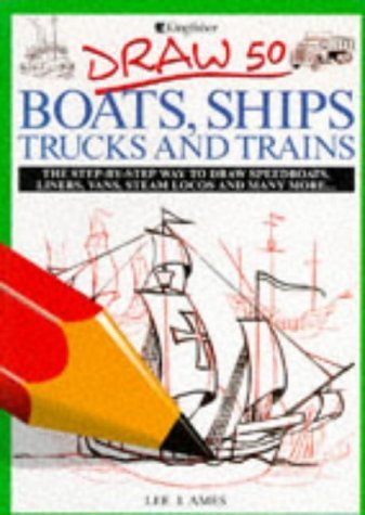 Draw 50 Boats, Ships, Trucks and Trains (Draw 50 S.) Non-fiction