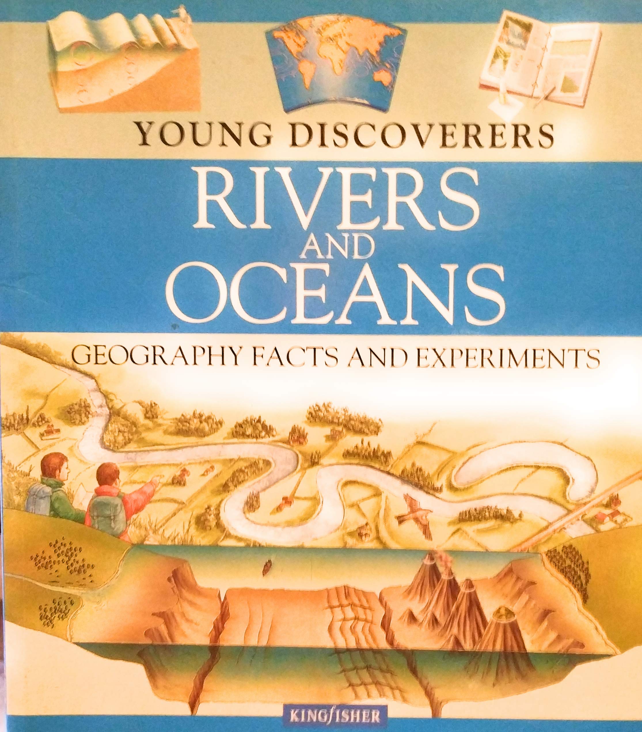 Rivers and Oceans (Kingfisher Young Discoverers Geography Facts & Experiments S.) Non-fiction