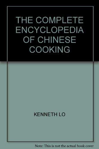 The Complete Encyclopedia of Chinese Cooking book