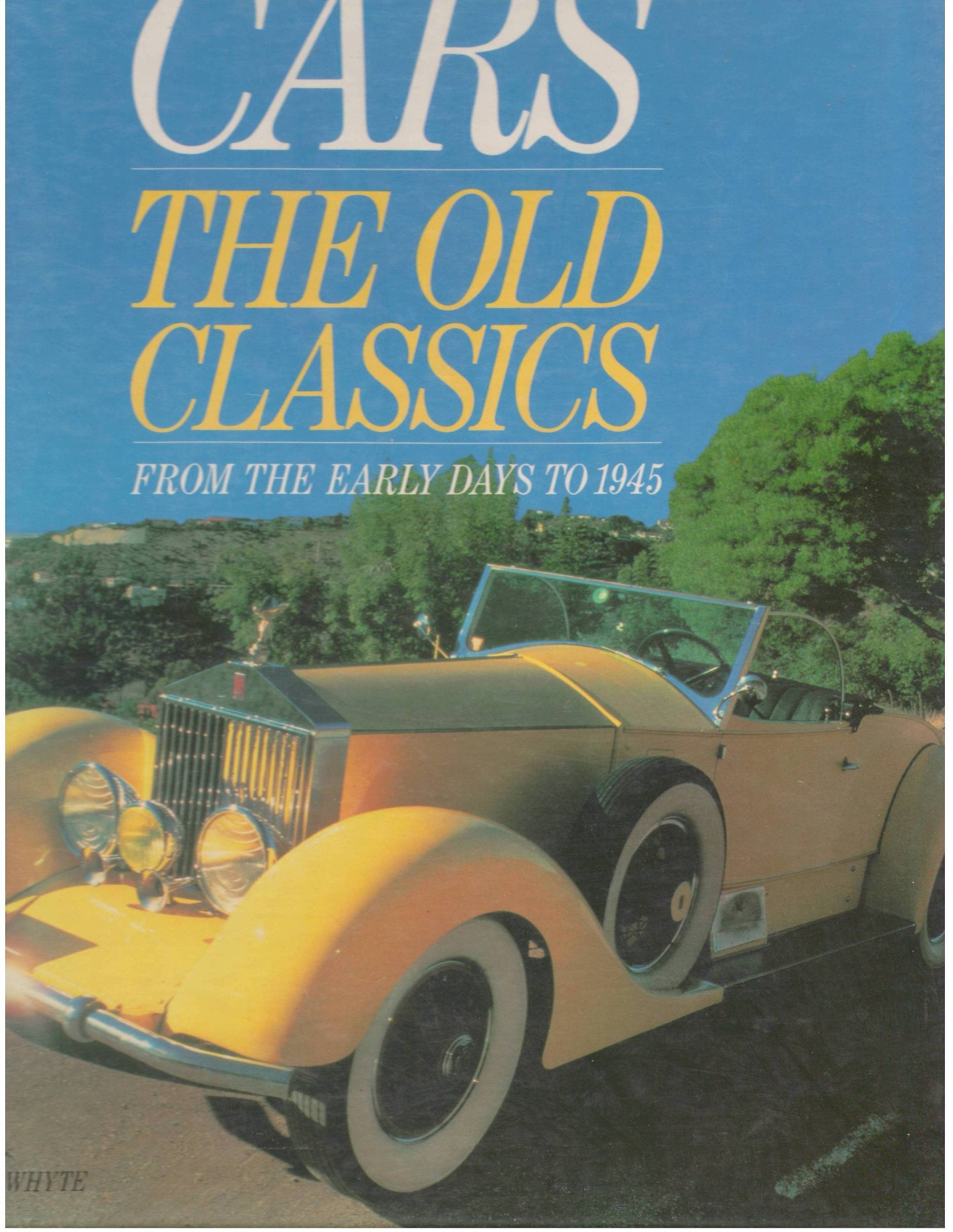 Cars: The Old Classics from the Early Days to 1945 Books