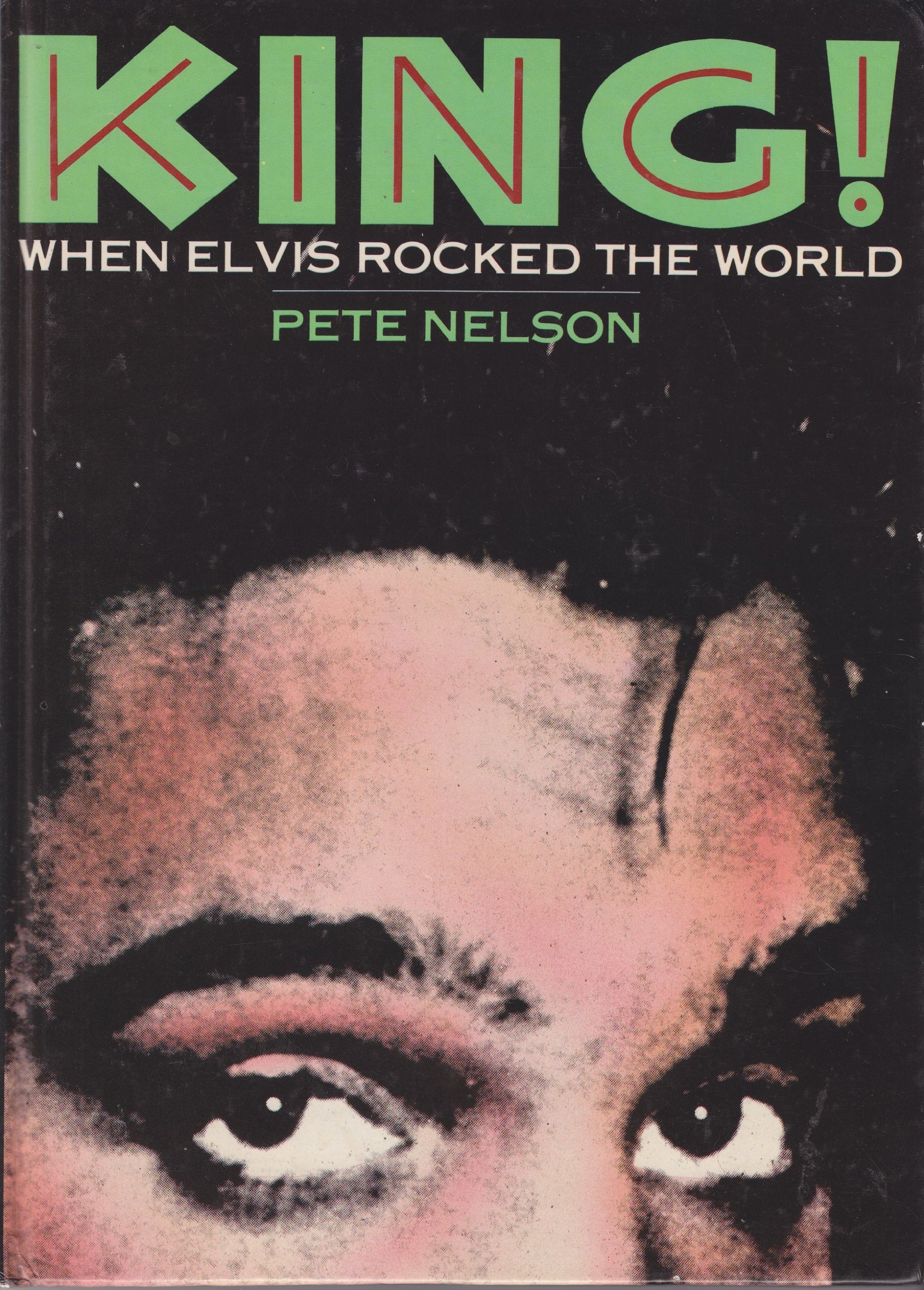 King!: When Elvis Sang the Songs That Rocked the World Art & Literature