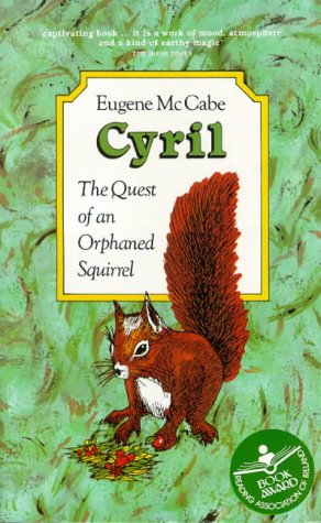 Cryil: The Quest of an Orphaned Squirrel (Lucky Tree Books) Novels & Short Stories
