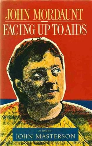 Facing Up to AIDS: Facing Up to AIDS - as Told to John Masterson Memories