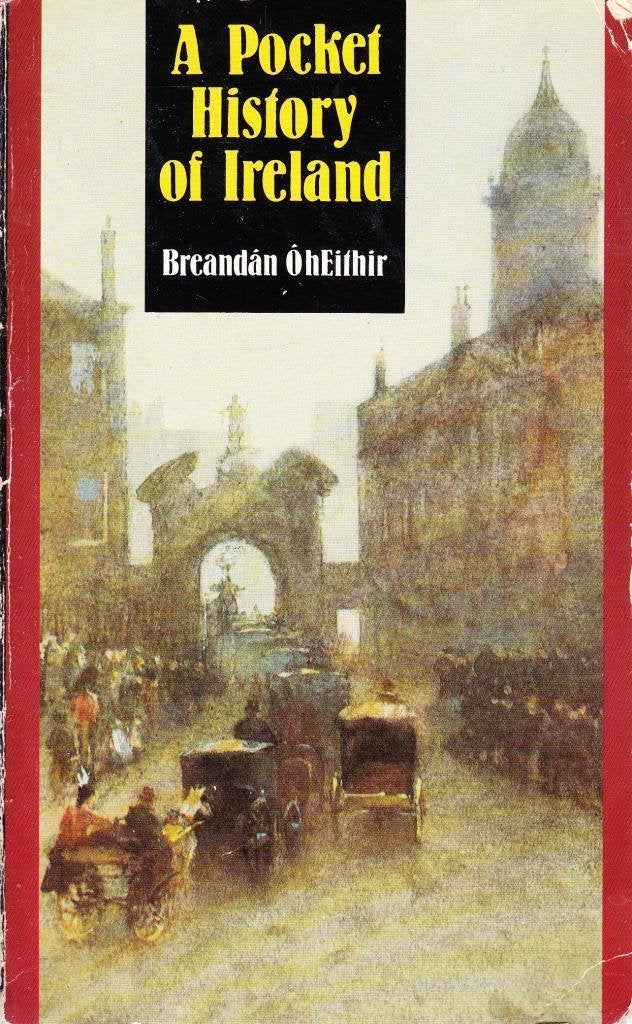 A Pocket History of Ireland Politics & History