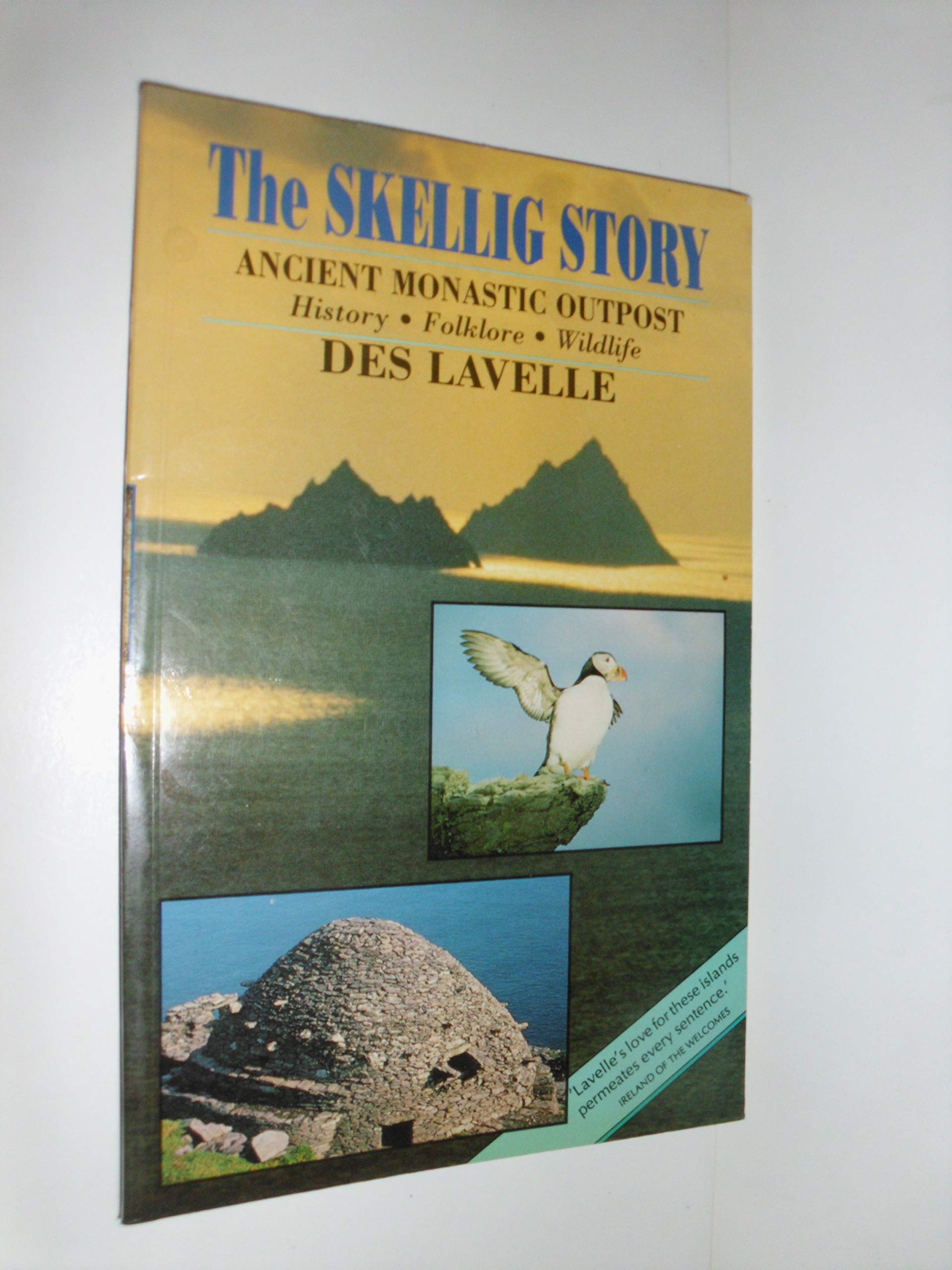 The Skellig Story: Ancient Monastic Outpost: Ancient Monastic Outpost - History - Folklore - Wildlife (Island Series (Dublin, Ireland).) Leisure, Home & Garden