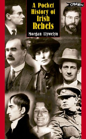 A Pocket History of Irish Rebels (The O'Brien pocket series) Politics & Society