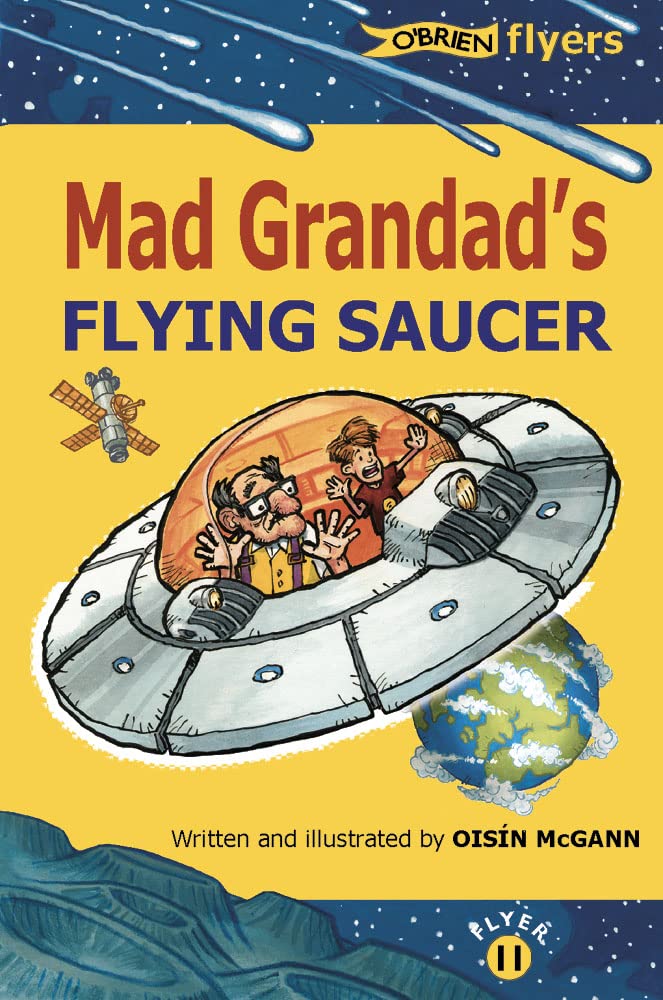 Mad Grandad's Flying Saucer (O'Brien Flyers, Band 11) Novels & Short Stories
