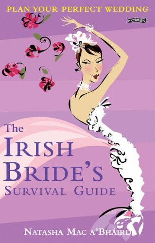 The Irish Bride's Survival Guide: Planning Your Perfect Wedding Learning & Reference