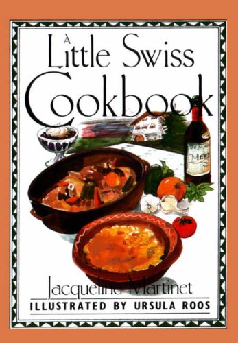 A Little Swiss Cookbook (International little cookbooks) Leisure, Home & Garden