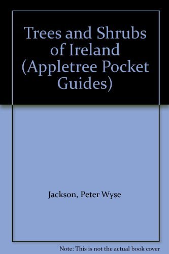 Trees and Shrubs of Ireland Garden & Plants