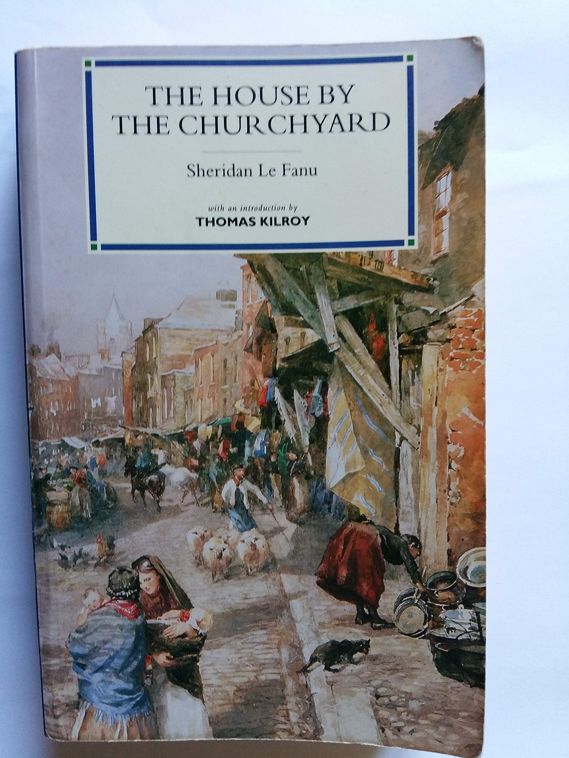 The House by the Churchyard (Classic Irish Novels S.) Classics