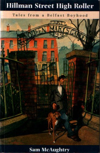 Hillman Street High Roller: Tales from a Belfast Boyhood book