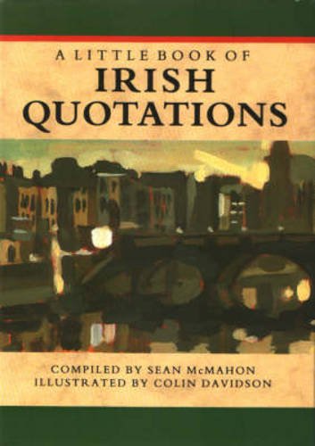 A Little Book of Irish Quotations (Sayings, quotations, proverbs) Contemporary literature