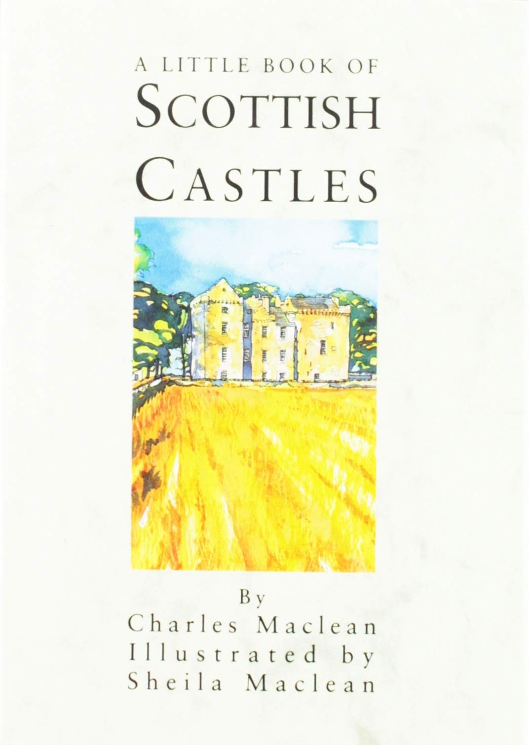 A Little Book of Scottish Castles Architecture