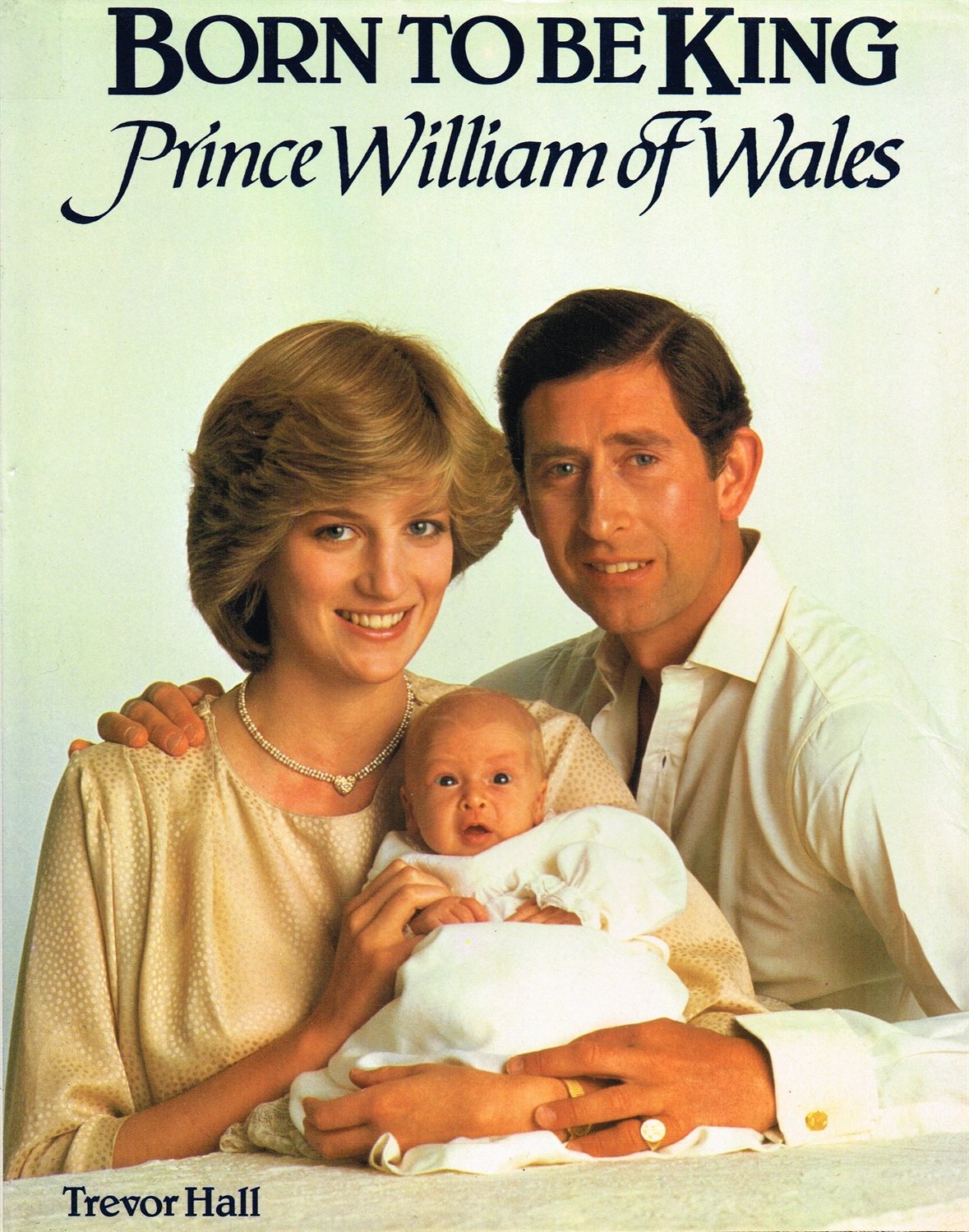 Born to be King: Prince William of Wales book
