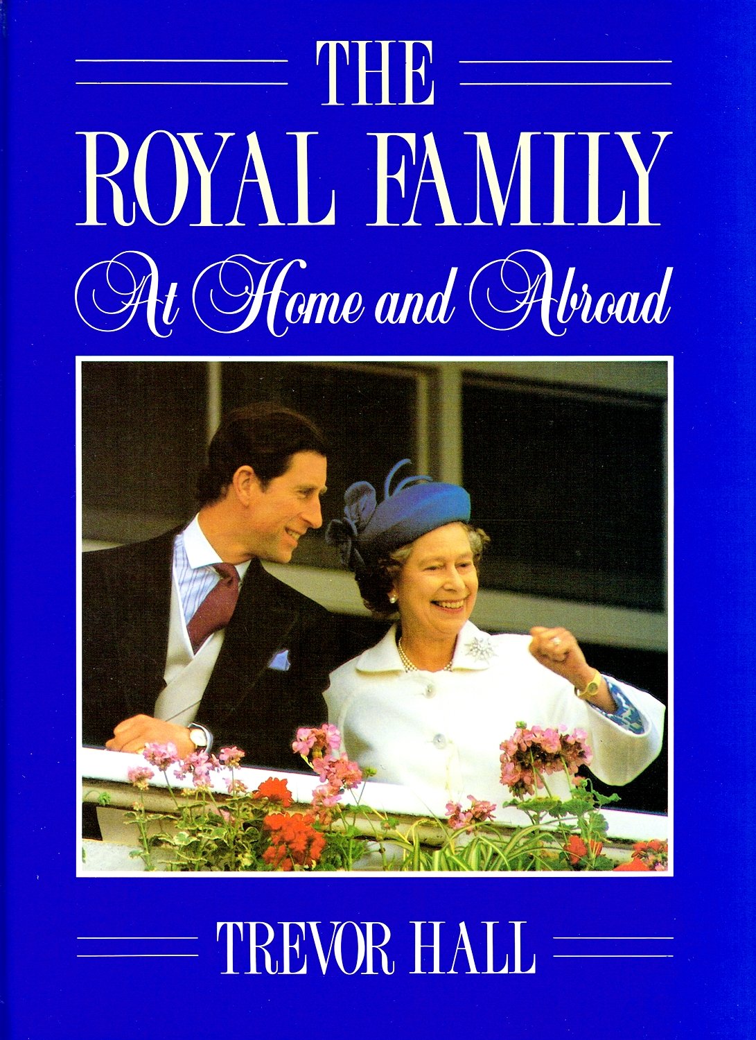'THE ROYAL FAMILY : '' AT HOME AND ABROAD '' :' Books