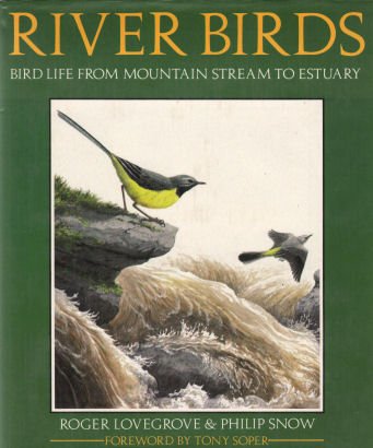 River Birds: Bird Life from Mountain Stream to Estuary book