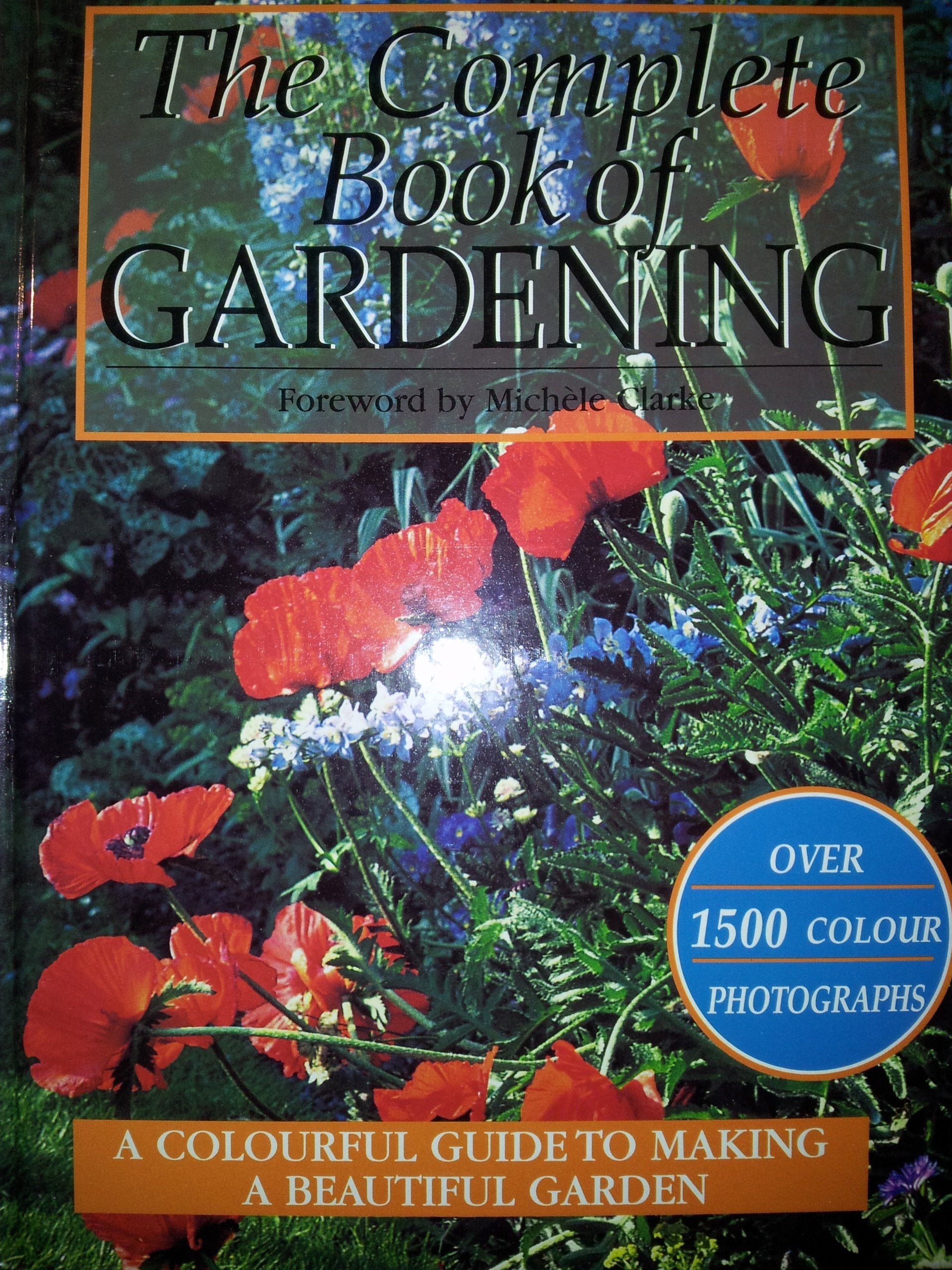 The Complete Book of Gardening Garden & Plants