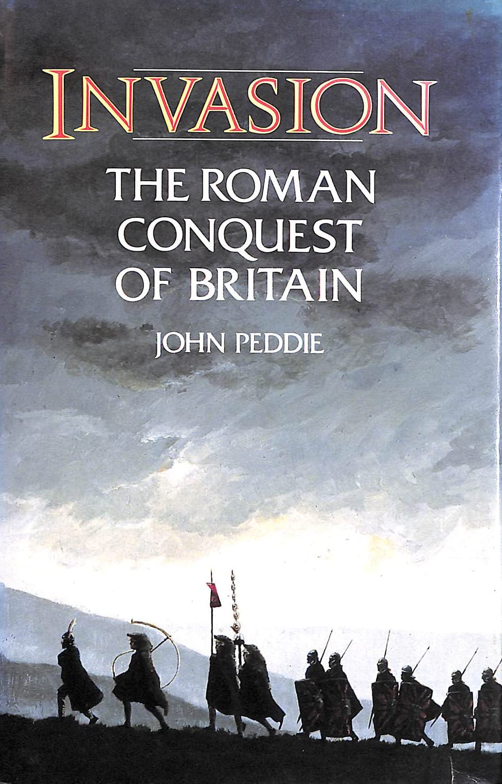 Invasion: Roman Conquest of Britain book