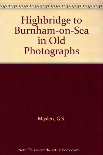 Highbridge to Burnham-on-Sea in Old Photographs book