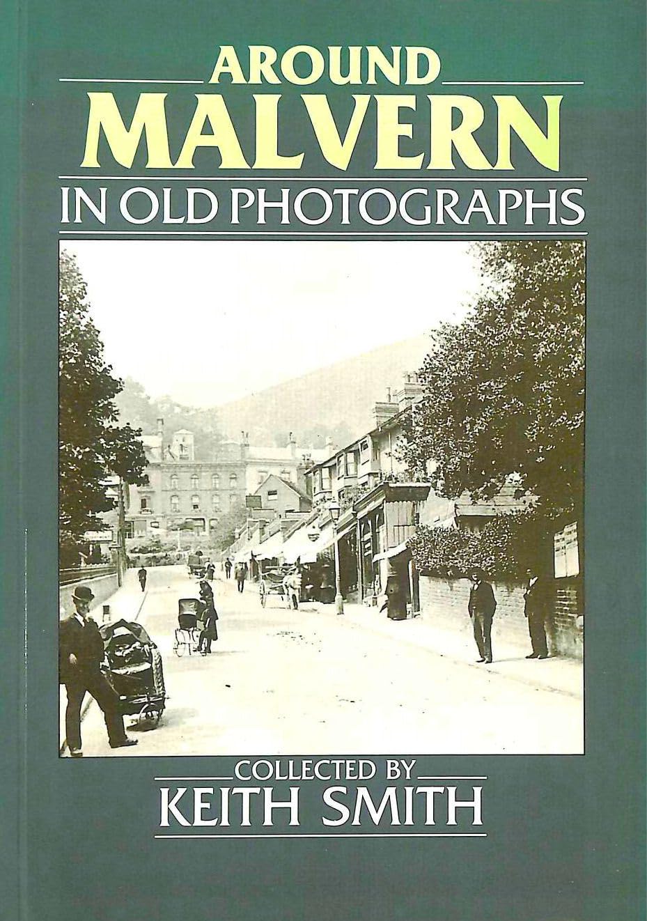 Around Malvern in Old Photographs (Britain in Old Photographs) Travel