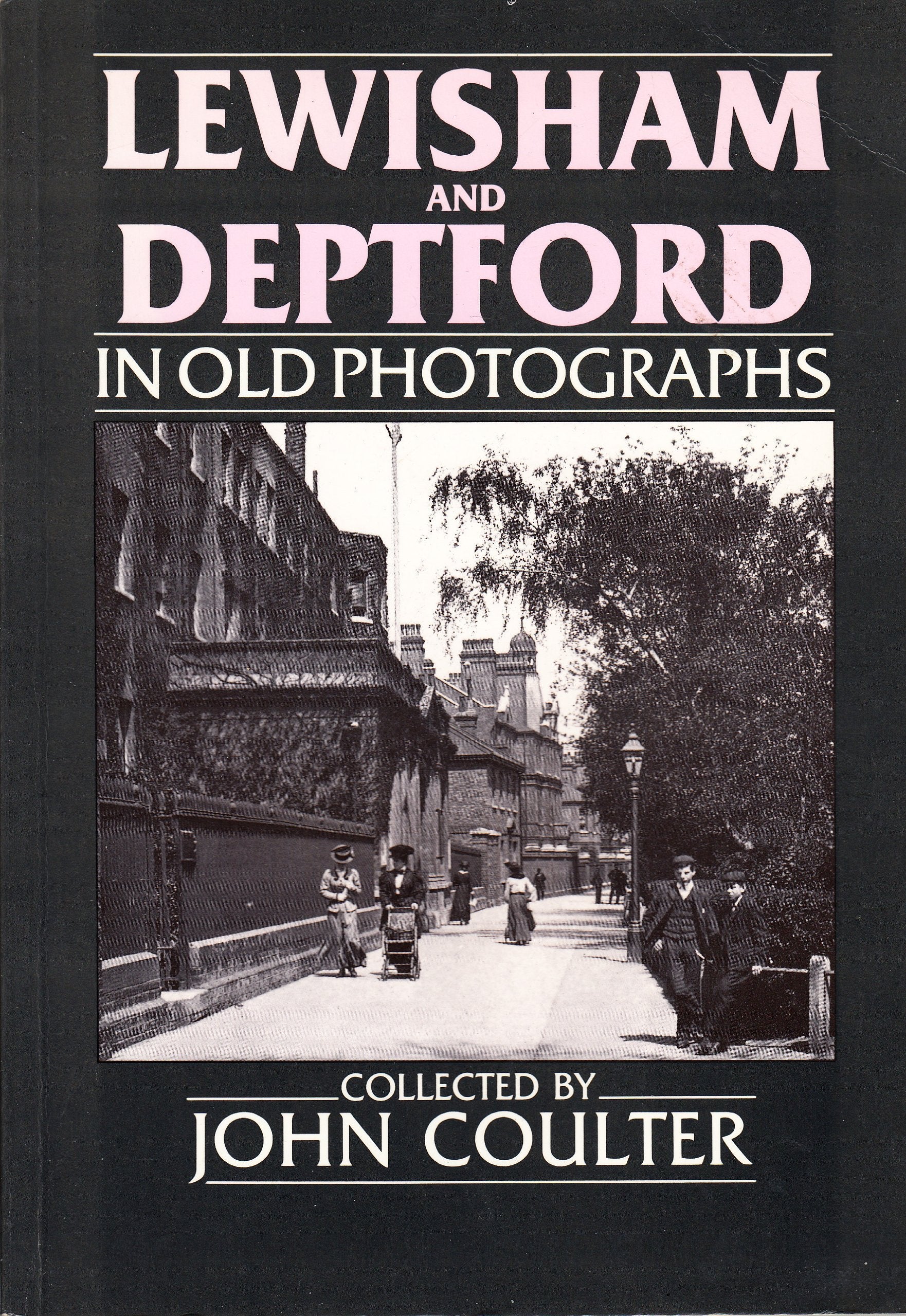 Lewisham and Deptford in Old Photographs (Britain in Old Photographs) Travel